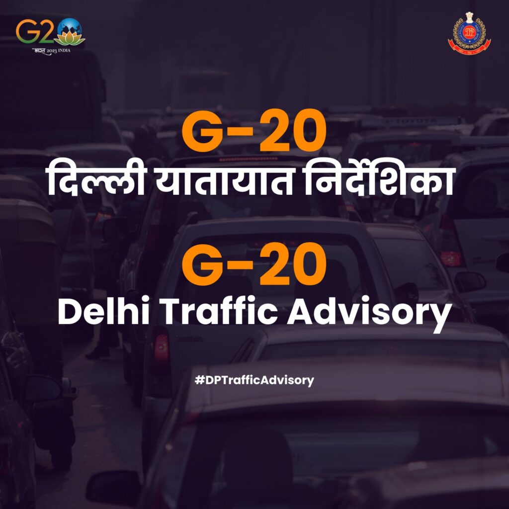 Delhi traffic police issues an advisory for G-20 summit