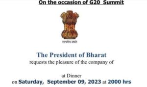 The Rashtrapati Bhawan sent out an invite for a G-20 dinner in the name of the 'President of Bharat' instead of the 'President of India'.